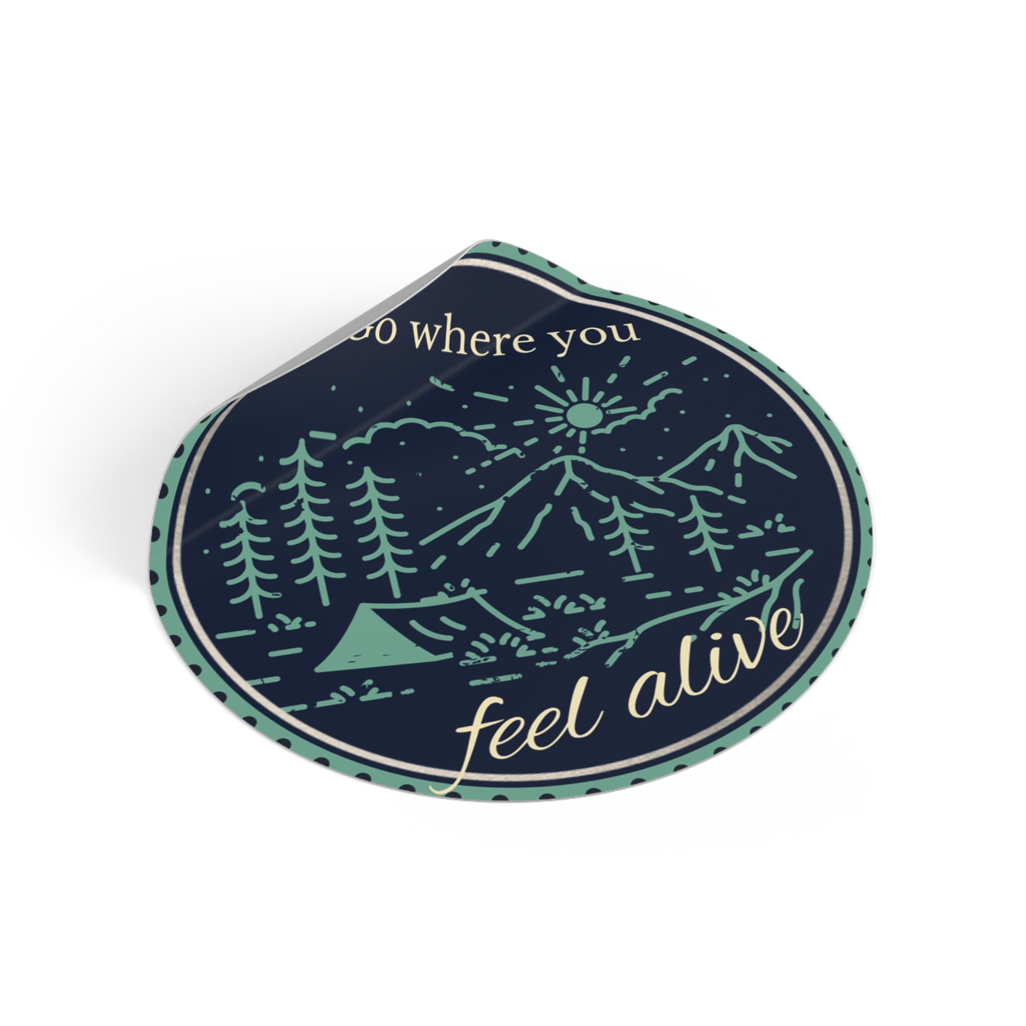 Go Where You Feel Alive Vinyl Sticker