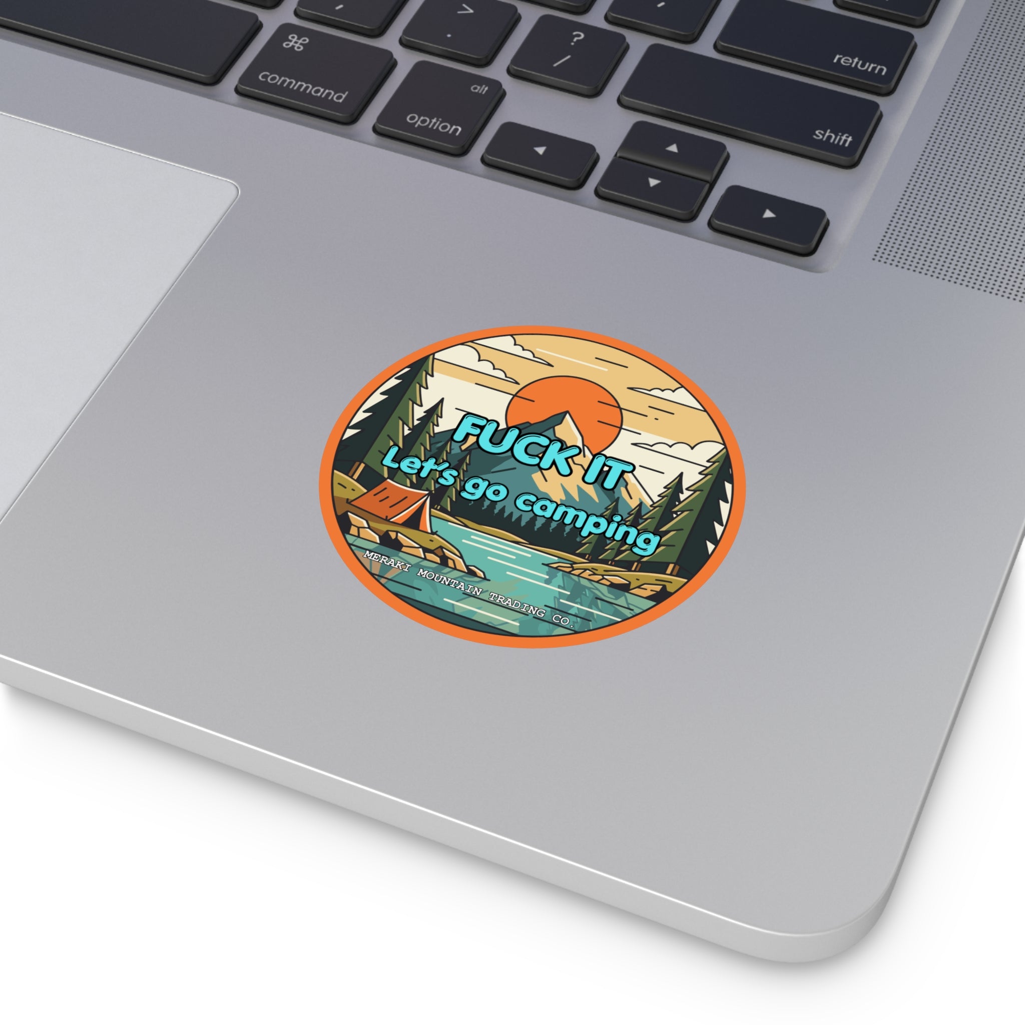 F*ck It, Let’s Go Camping Vinyl Sticker
