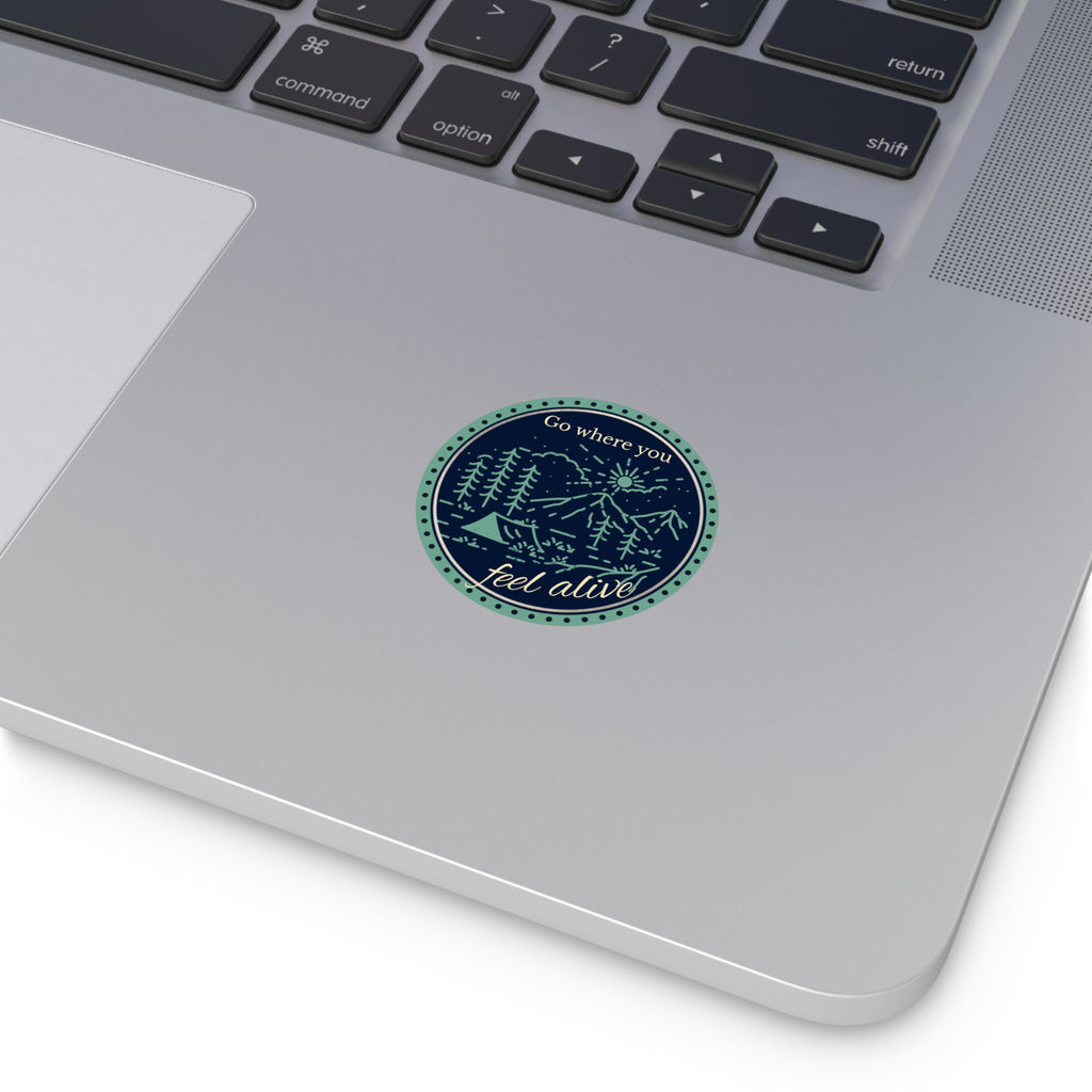 Go Where You Feel Alive Round Vinyl Sticker