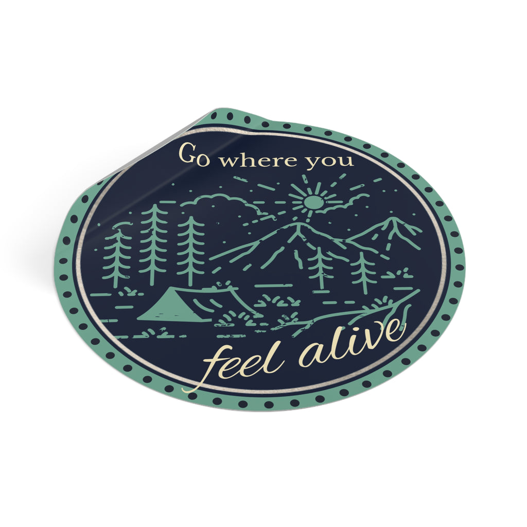 Go Where You Feel Alive Vinyl Sticker