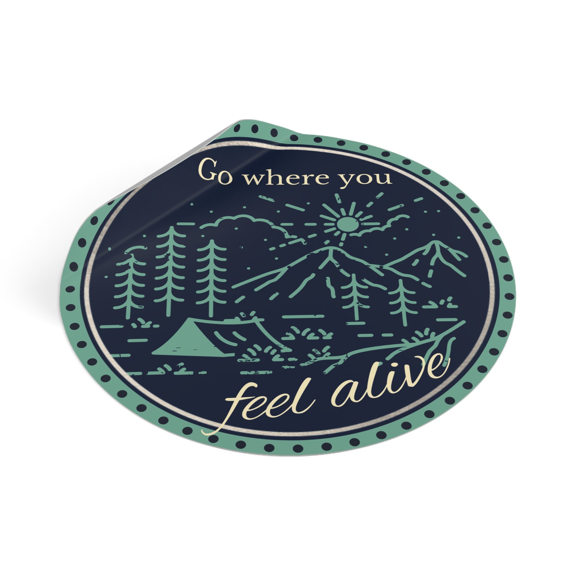 Go Where You Feel Alive Vinyl Sticker