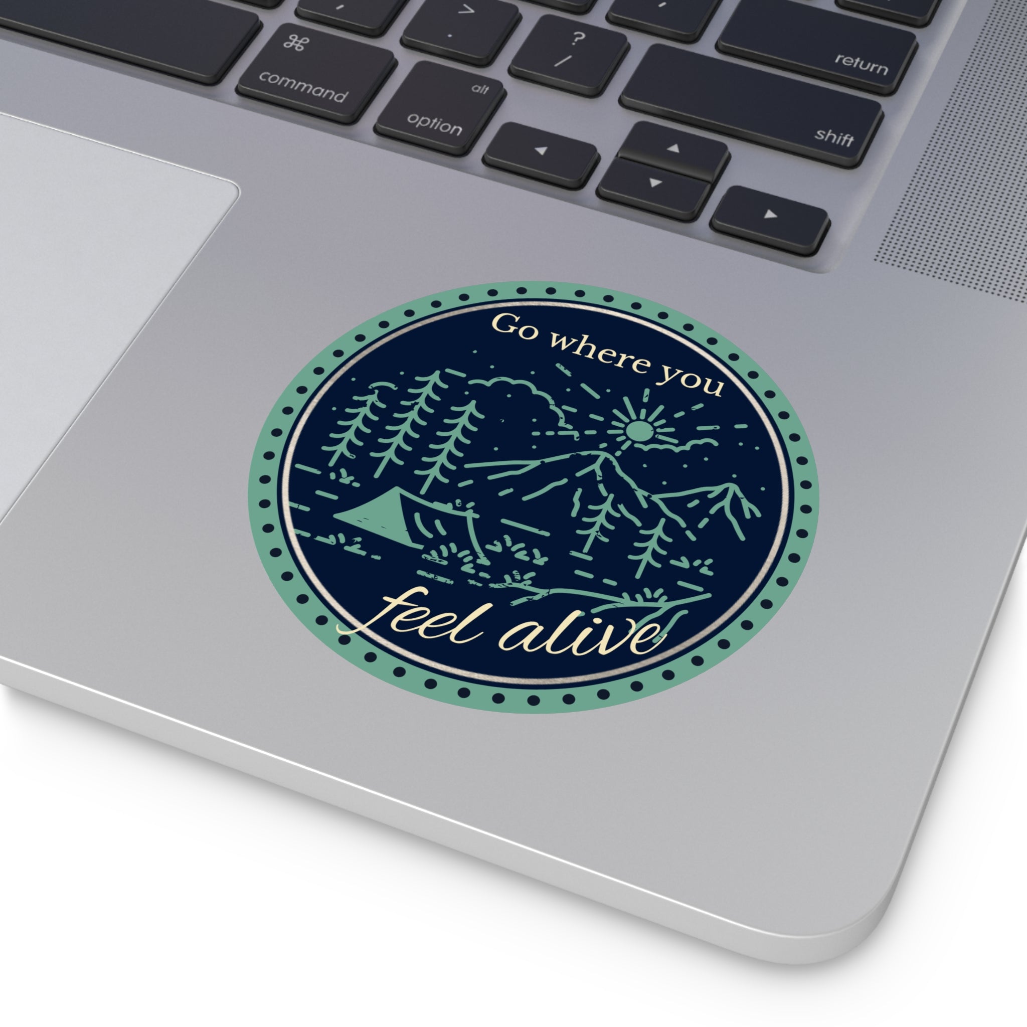 Go Where You Feel Alive Vinyl Sticker