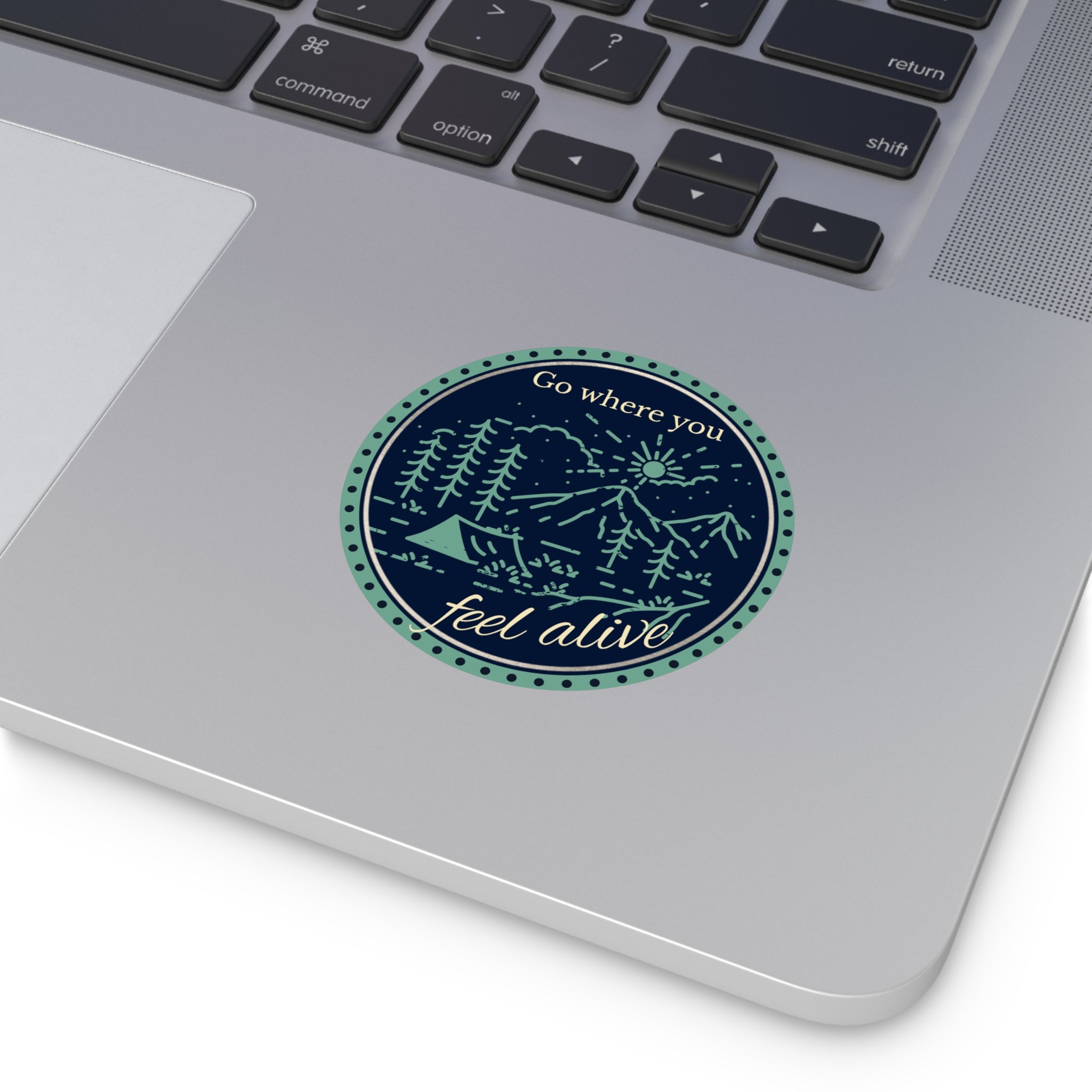 Go Where You Feel Alive Vinyl Sticker