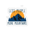Less People, More Mountains Die-Cut Sticker