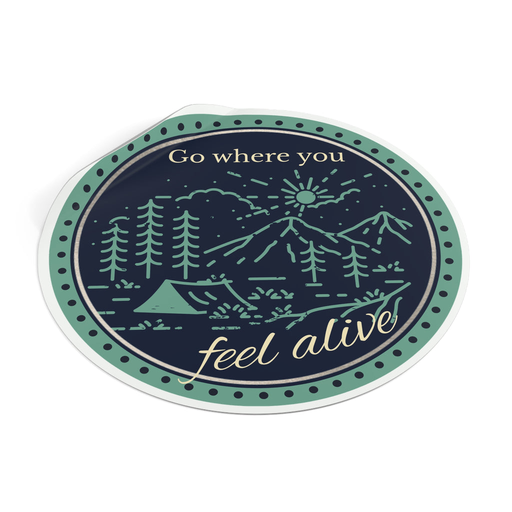 Go Where You Feel Alive Round Vinyl Sticker
