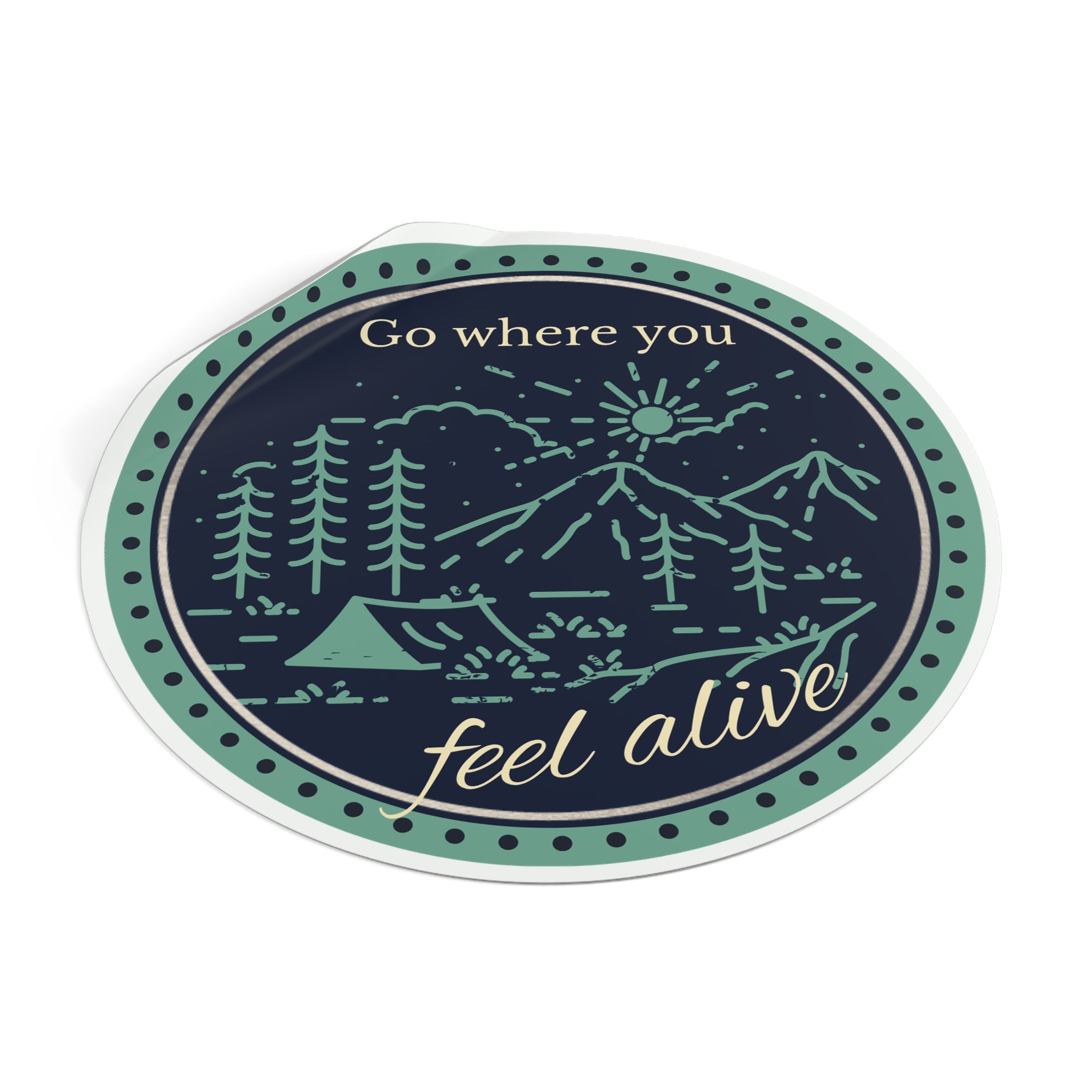 Go Where You Feel Alive Round Vinyl Sticker