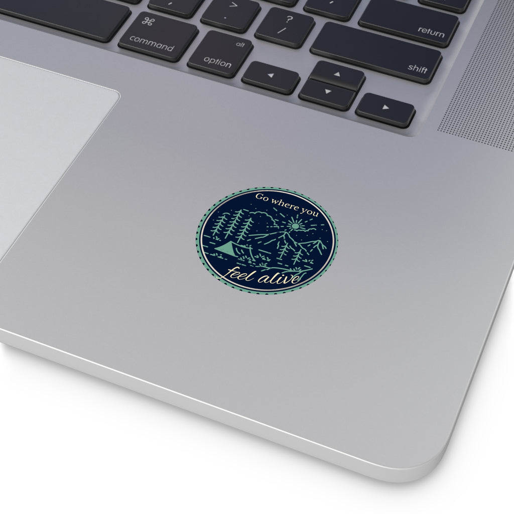 Go Where You Feel Alive Vinyl Sticker