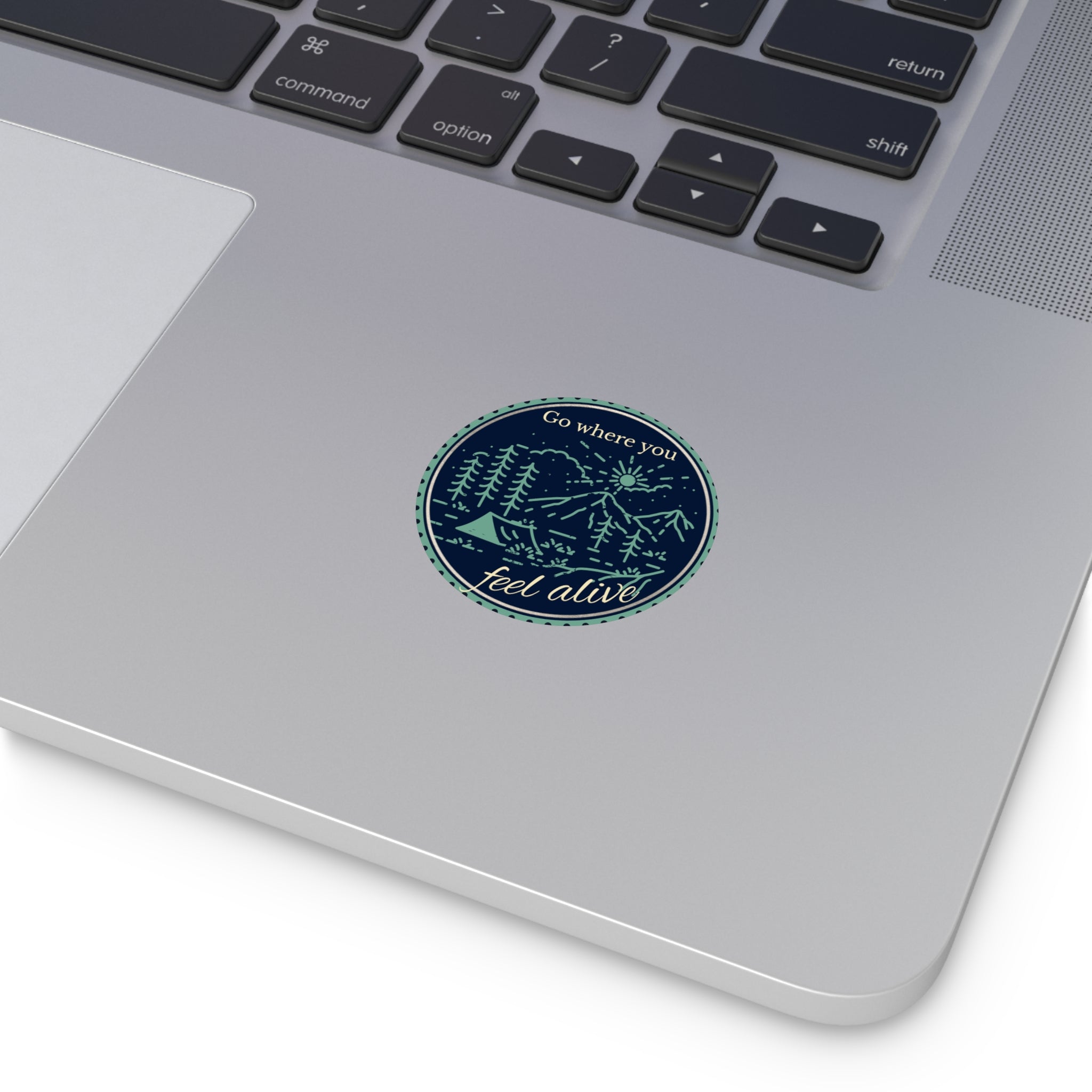 Go Where You Feel Alive Vinyl Sticker