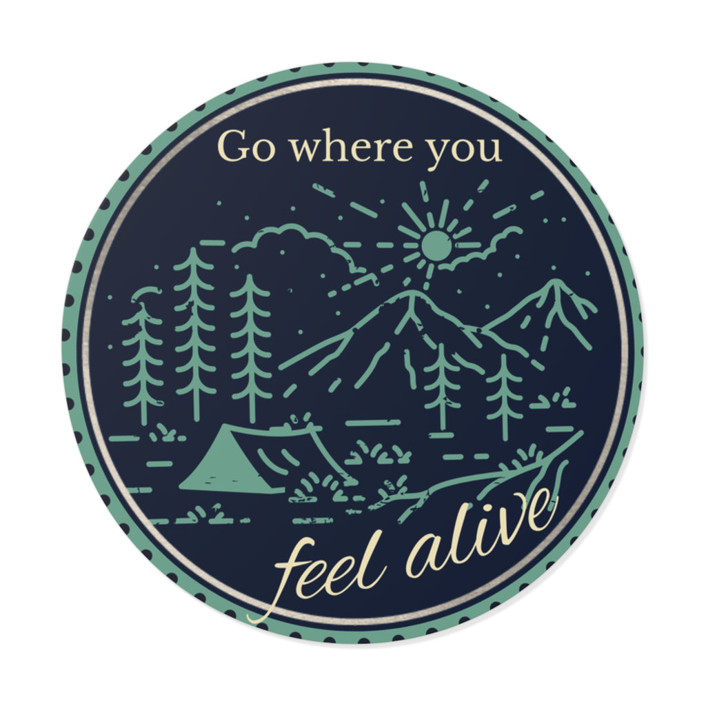 Go Where You Feel Alive Vinyl Sticker