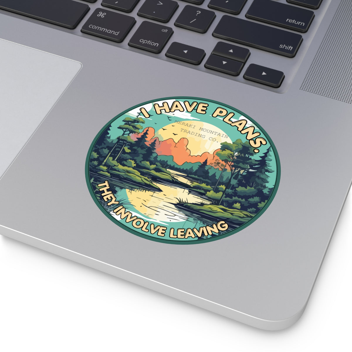 I Have Plans. They Involve Leaving. Vinyl Sticker