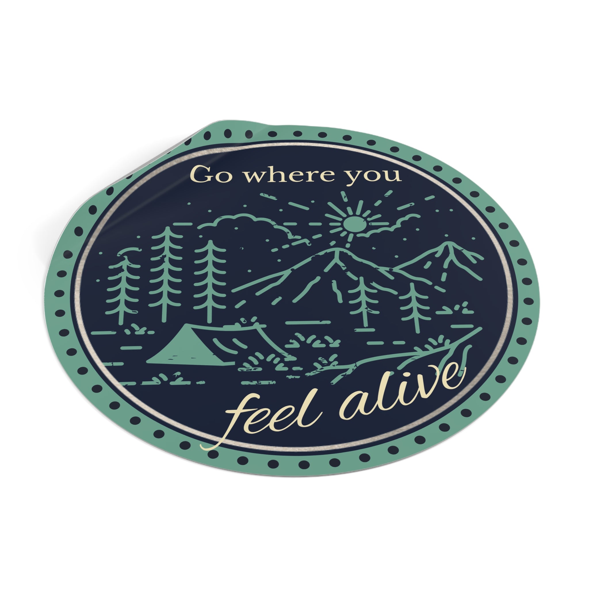 Go Where You Feel Alive Vinyl Sticker