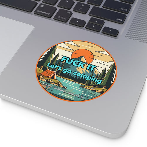 F*ck It, Let’s Go Camping Vinyl Sticker