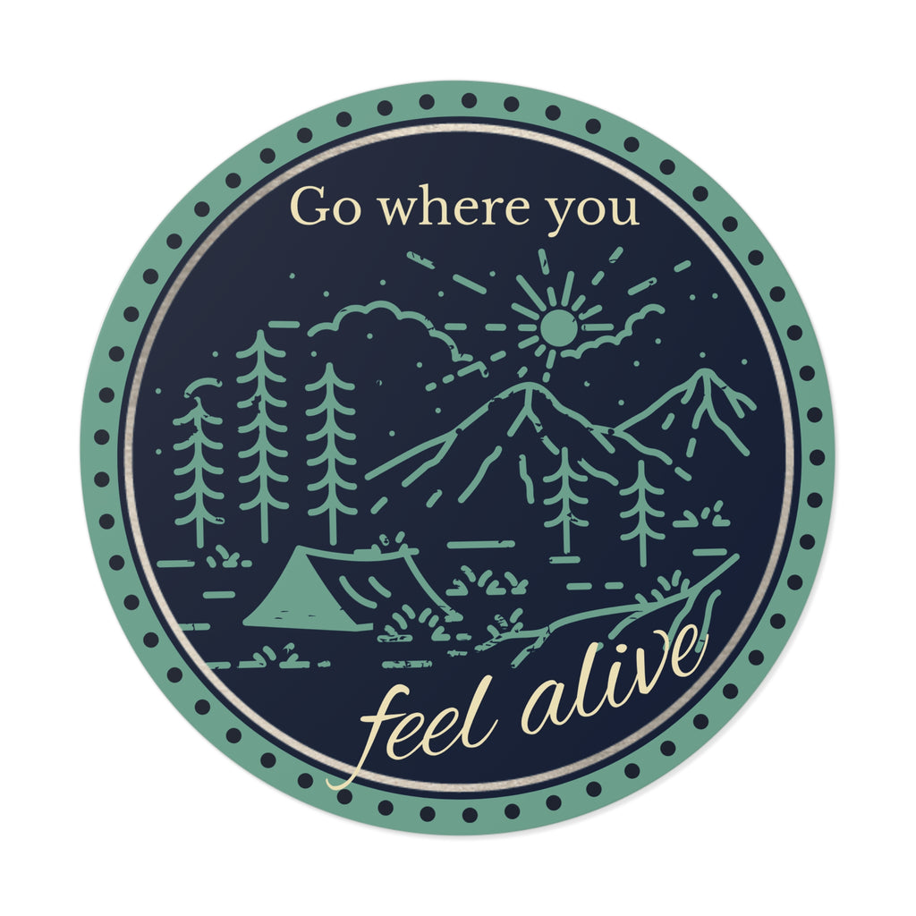 Go Where You Feel Alive Vinyl Sticker