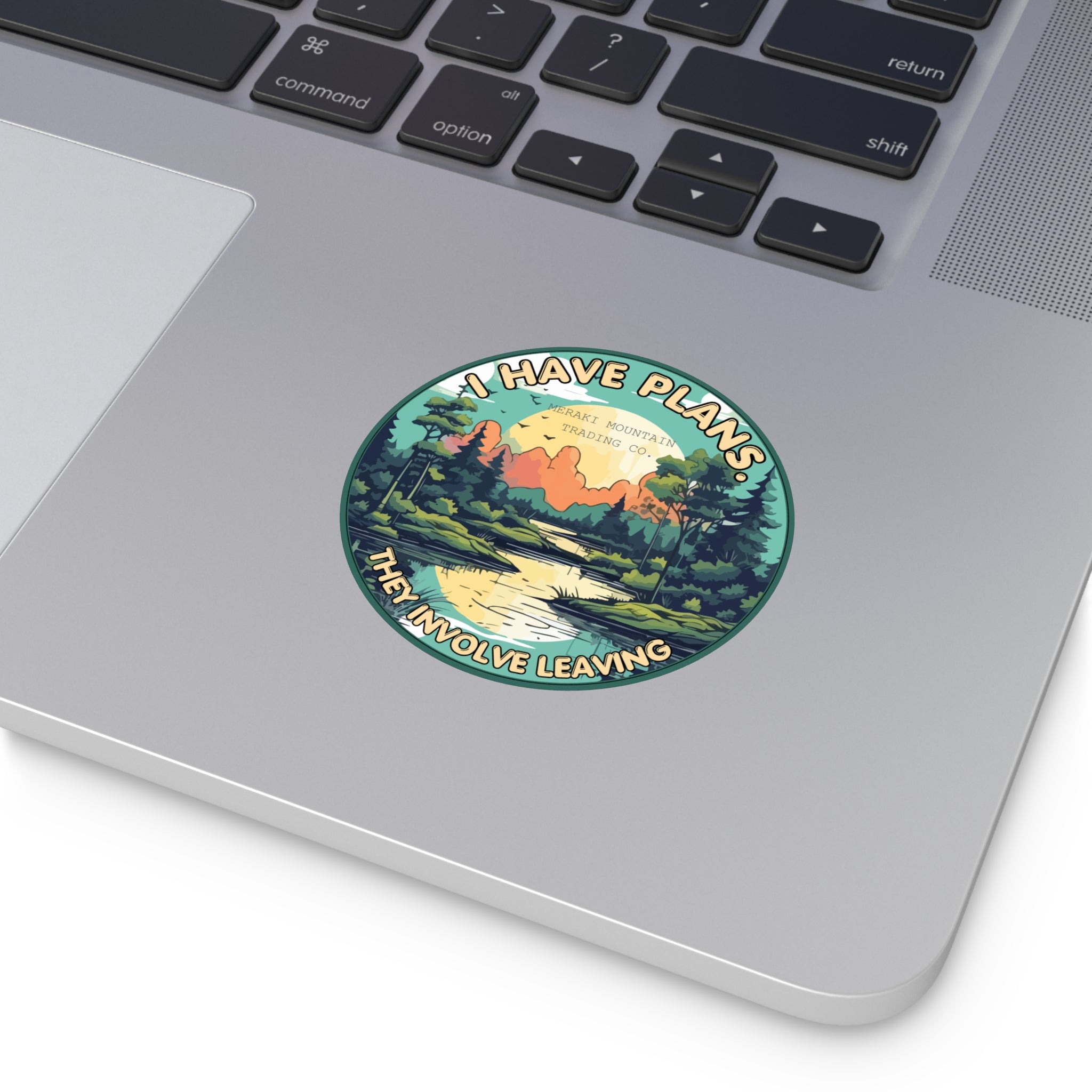 I Have Plans. They Involve Leaving. Vinyl Sticker