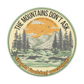 The Mountains Don’t Ask Stupid Questions Vinyl Sticker