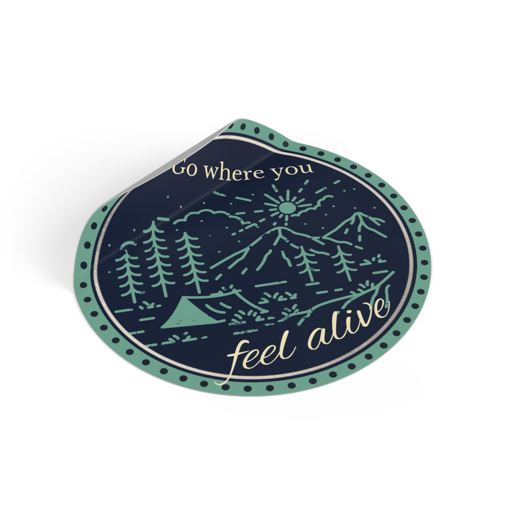 Go Where You Feel Alive Round Vinyl Sticker